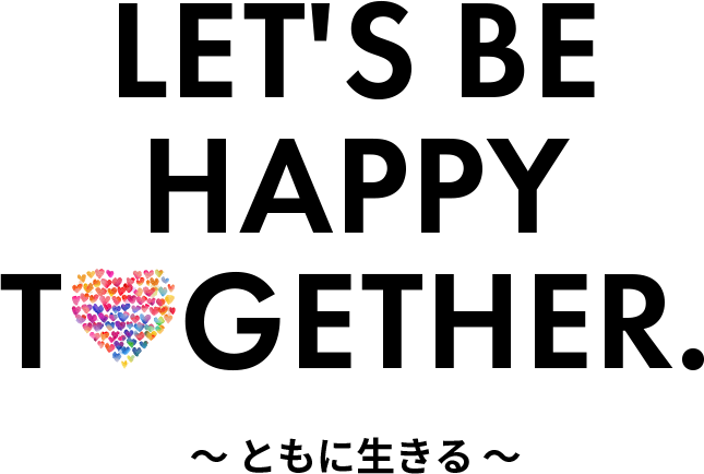 LET'S BE HAPPY TOGETHER